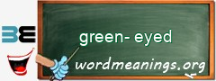 WordMeaning blackboard for green-eyed